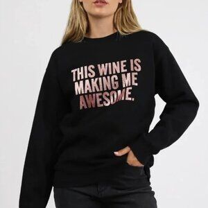 Brunette The Label Women's ‘This Wine Is Making Me Awesome’ Crewneck - XS